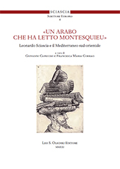 E-book, "Un arabo che ha letto Montesquieu" : Leonardo Sciascia e il Mediterraneo sud-orientale, Leo S. Olschki editore