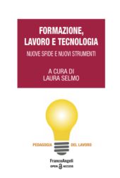 eBook, Formazione, lavoro e tecnologia : nuove sfide e nuovi strumenti, Franco Angeli