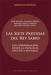 eBook, Las Siete partidas del Rey Sabio : una aproximación desde la filología digital y material, Iberoamericana
