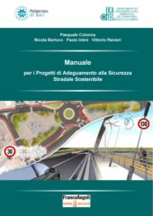E-book, Manuale per i progetti di adeguamento alla sicurezza stradale sostenibile, Colonna, Pasquale, Franco Angeli