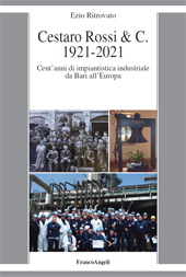 E-book, Cestaro Rossi & C. 1921-2021 : cent'anni di impiantistica industriale da Bari all'Europa, Franco Angeli
