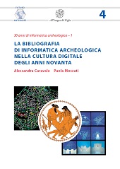 E-book, La bibliografia di informatica archeologica nella cultura digitale degli anni Novanta, Caravale, Alessandra, All'insegna del giglio