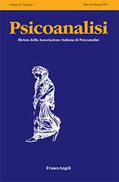 Fascicolo, Psicoanalisi : rivista dell'Associazione Italiana di Psicoanalisi : 25, 1, 2021, Franco Angeli