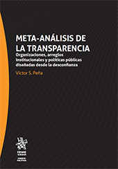 E-book, Meta-análisis de la transparencia : organizaciones, arreglos institucionales y políticas públicas diseñadas desde la desconfianza, Peña, Víctor S., Tirant lo Blanch