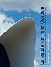 Chapter, Cubiertas Ala del Norte : la evanescente estela de Félix Candela en Monterrey, Bonilla Artigas Editores