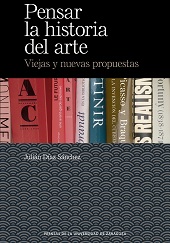 E-book, Pensar la historia del arte : viejas y nuevas propuestas, Díaz Sánchez, Julián, Prensas de la Universidad de Zaragoza