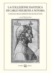 eBook, La collezione dantesca di Carlo Negroni a Novara : catalogo delle edizioni dei secoli XV-XVII, Interlinea