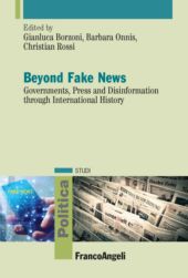 eBook, Beyond fake news : governments, press and disinformation through international history, Franco Angeli