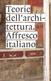 E-book, Teorie dell'architettura : affresco italiano, Quodlibet
