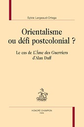 E-book, Orientalisme ou défi postcolonial? : le cas de L'Âme des guerriers d'Alan Duff, Honoré Champion editeur
