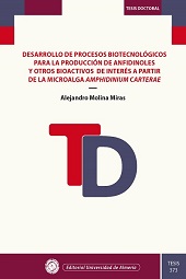E-book, Desarrollo de procesos biotecnológicos para la producción de anfidinoles y otros bioactivos de interés a partir de la microalga Amphidinium carterae, Editorial Universidad de Almería