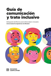 eBook, Guía de comunicación y trato, Delegación del Rector para la Diversidad e Inclusión, Ediciones Complutense
