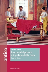eBook, La cura del potere e il potere della cura : studi su Galeno, Arena, Gaetano, 1969-, Edizioni Quasar