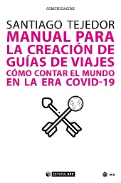 E-book, Manual para la creación de guías de viajes : cómo contar el mundo en la era COVID-19, Tejedor, Santiago, Editorial UOC