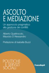 eBook, Ascolto e mediazione : un approccio pragmatico alla gestione dei conflitti, Franco Angeli