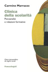 E-book, Clinica della scolarità : psicoanalisi e relazioni formative, Marrazzo, Carmine, Franco Angeli