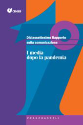 E-book, Diciassettesimo rapporto sulla comunicazione : i media dopo la pandemia, Franco Angeli