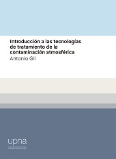 E-book, Introducción a las tecnologías de tratamiento de la contaminación atmosférica, Gil, Antonio, Universidad Pública de Navarra