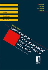 eBook, Attraversamento di luoghi simbolici : Petrarca, il bosco e la poesia : con testimonianze sull'autrice, Firenze University Press