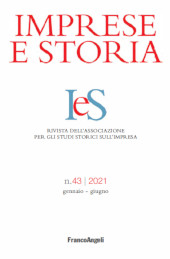 Issue, Imprese e storia : rivista dell'Associazione per gli studi storici sull'impresa : 43, 1, 2021, Franco Angeli