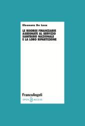 E-book, Le risorse finanziarie assegnate al Servizio Sanitario Nazionale e la loro ripartizione, De Luca, Eleonora, Franco Angeli