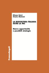 E-book, La risicoltura italiana oltre la Pac : nuove opportunità e possibili strategie, Franco Angeli