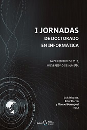 eBook, I Jornadas de Doctorado en Informática : 26 de febrero de 2018, Universidad de Almería, Editorial Universidad de Almería