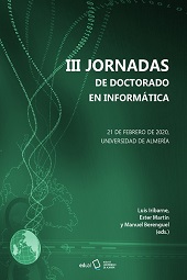 E-book, III Jornadas de Doctorado en Informática : 21 de febrero de 2020, Universidad de Almería, Editorial Universidad de Almería