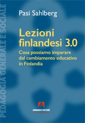 E-book, Lezioni finlandesi 3.0 : cosa possiamo imparare dal cambiamento educativo in Finlandia, Sahlberg, Pasi, Armando editore