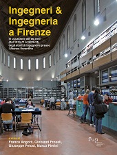 eBook, Ingegneri & ingegneria a Firenze : in occasione dei 50 anni (dal 1970-71 al 2020-21) degli studi di Ingegneria presso l'Ateneo fiorentino, Firenze University Press