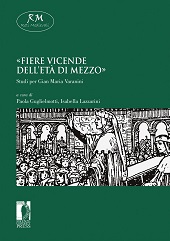 eBook, "Fiere vicende dell'età di mezzo" : studi per Gian Maria Varanini, Firenze University Press