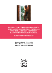 E-book, Presente y futuro de los hijos e hijas menores de las familias atendidas en los servicios básicos de atención social : el peso de la cronicidad, Edicions de la Universitat de Lleida