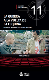 E-book, La guerra a la vuelta de la esquina : la mirada del cine a Yugoslavia en llamas, Tirant lo Blanch