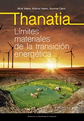 eBook, Thanatia : límites materiales de la transición energética, Valero, Alicia, Prensas de la Universidad de Zaragoza