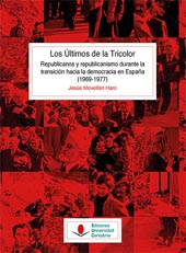 E-book, Los Últimos de la Tricolor : republicanos y republicanismo durante la Transición hacia la democracia en España (1969-1977), Editorial de la Universidad de Cantabria