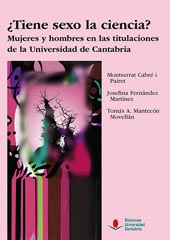 E-book, ¿Tiene sexo la ciencia? : mujeres y hombres en las titulaciones de la Universidad de Cantabria, Editorial de la Universidad de Cantabria