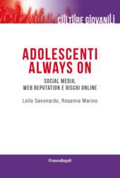 E-book, Adolescenti always on : social media, web reputation e rischi online, Franco Angeli