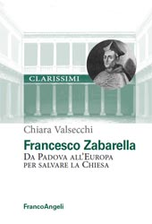 E-book, Francesco Zabarella : da Padova all'Europa per salvare la Chiesa, Franco Angeli
