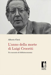 E-book, L'anno della morte di Luigi Crocetti : un racconto di biblioteconomia, Cheti, Alberto, 1948-, Firenze University Press