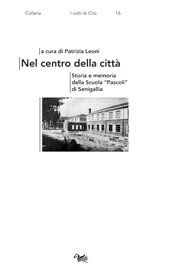 E-book, Nel centro della città : storia e memoria della Scuola Pascoli di Senigallia, Aras edizioni
