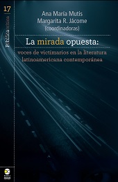 eBook, La mirada opuesta : voces de victimarios en la literatura latinoamericana contemporánea, Bonilla Artigas Editores