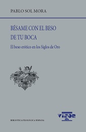 E-book, Bésame con el beso de tu boca : el beso erótico en los Siglos de Oro, Sol Mora, Pablo, Visor Libros