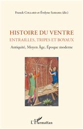 E-book, Histoire du ventre : Entrailles, tripes et boyaux - Antiquité, Moyen Âge, Epoque moderne, L'Harmattan