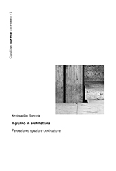 E-book, Il giunto in architettura : percezione, spazio e costruzione, De Sanctis, Andrea, 1989-, author, Quodlibet