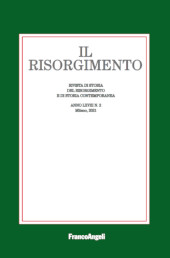Fascicule, Il Risorgimento : rivista di storia del Risorgimento e di Storia Contemporanea : LXVIII, 2, 2021, Franco Angeli