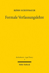 eBook, Formale Verfassungslehre : Grundlegung einer allgemeinen Theorie über Recht und Verfassung, Mohr Siebeck