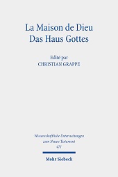 E-book, La maison de Dieu : 7. Symposium Strasbourg, Tübingen, Uppsala : Strasbourg 28-30 juin 2017 = Das Haus Gottes, Mohr Siebeck