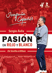 eBook, Joaquín Caparrós, pasión en rojo y blanco : de Sevilla a Bilbao, Ávila, Sergio, Alfar