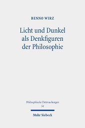 E-book, Licht und Dunkel als Denkfiguren der Philosophie : Philosophisches Denken zwischen Affirmativität und Negativität, Wirz, Benno, 1973-, Mohr Siebeck