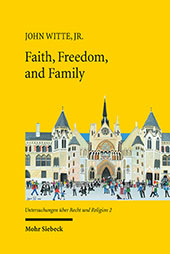 E-book, Faith, freedom, and family : new studies in law and religion, Mohr Siebeck